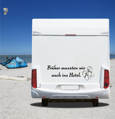 Wohnmobil Aufkleber: Früher mussten wir auch ins Hotel
